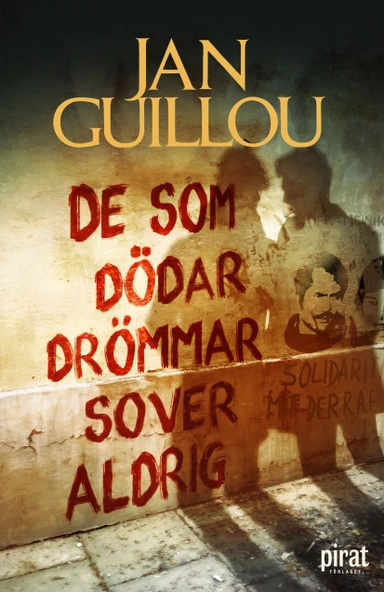 De som dödar drömmar sover aldrig; Jan Guillou; 2018