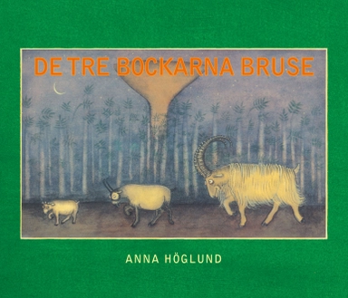De tre bockarna Bruse; Anna Höglund; 2021