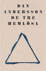De tre hemlösa