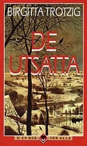 De utsatta; Birgitta Trotzig; 1997