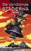De vandrande städerna; Philip Reeve; 2006