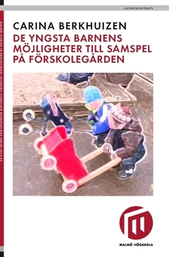 De yngsta barnens möjligheter till samspel på förskolegården