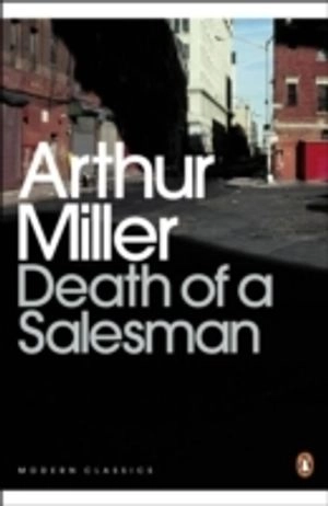 Death of a salesman : certain private conversations in two acts and a requiem