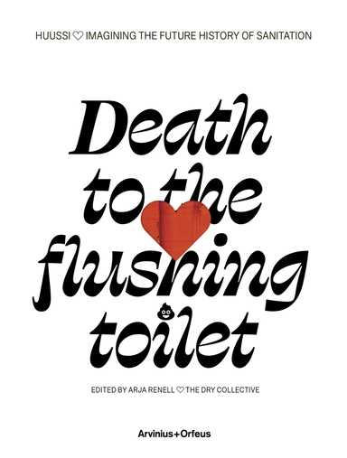 Death to the flushing toilet; Jonathan Mander, Miina Jutila; 2023