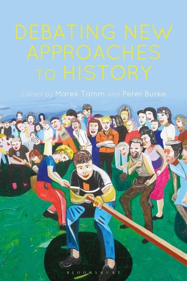 Debating new approaches to history; Marek Tamm, Peter Burke; 2019