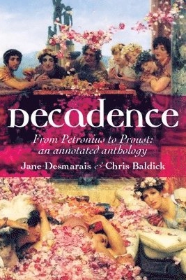 Decadence : an annotated anthology