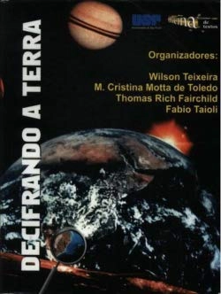 Decifrando a Terra. --; Wilson Teixeira