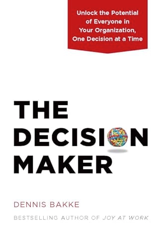 Decision Maker; Dennis Bakke; 2013
