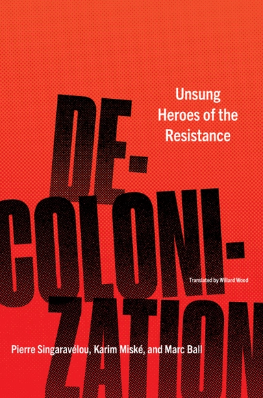 Decolonization; Pierre Singaravélou; 2022