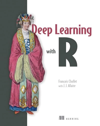 Deep learning with R; François Chollet; 2018