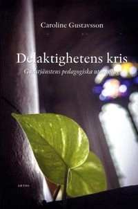 Delaktighetens kris : gudstjänstens pedagogiska utmaning