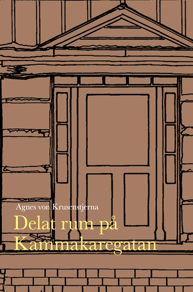 Delat rum på Kammakaregatan; Agnes von Krusenstjerna; 2023