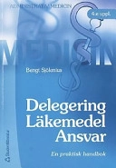 Delegering Läkemedel Ansvar; Bengt Sjölenius; 2000