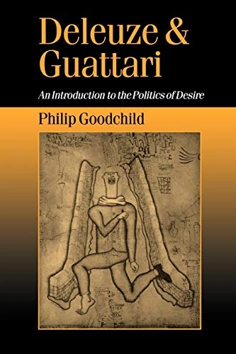 Deleuze and Guattari : an introduction to the politics of desire; Philip Goodchild; 1996