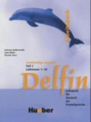 Delfin : Lehrwerk für Deutsch als Fremdsprache, · Arbeitsbuch. · Lektionen 1-10, T. 1