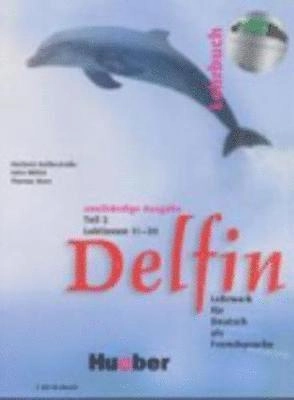 Delfin : Lehrwerk für Deutsch als Fremdsprache, · Lehrbuch. · Lektionen 11-20, T. 2
