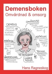 Demensboken : omvårdnad & omsorg; Hans Ragneskog; 2013