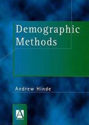Demographic Methods; Andrew Hinde; 1998