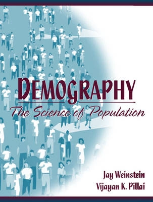 Demography : the science of population; Jay A Weinstein; 2001