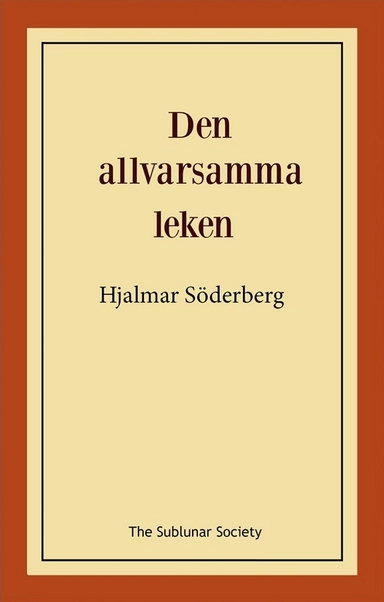 Den allvarsamma leken; Hjalmar Söderberg; 2018