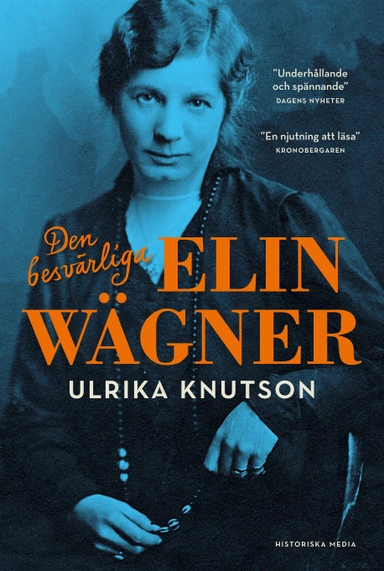 Den besvärliga Elin Wägner; Ulrika Knutson; 2020