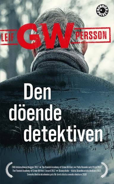Den döende detektiven; Leif G. W. Persson; 2017