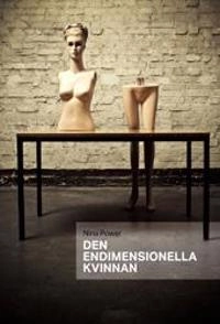 Den endimensionella kvinnan; Nina Power; 2011