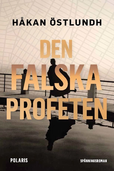 Den falska profeten; Håkan Östlundh; 2019