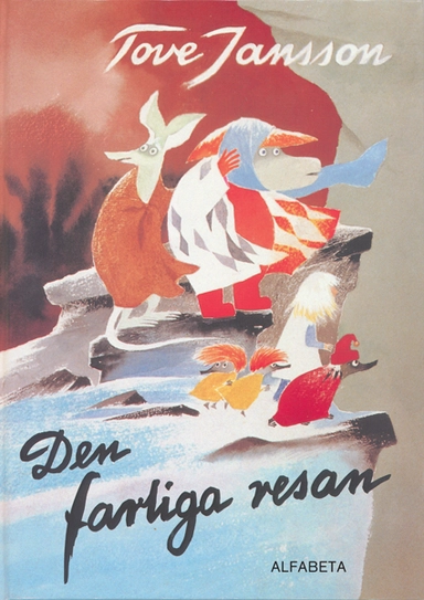 Den farliga resan; Tove Jansson; 2009