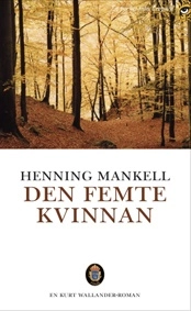 Den femte kvinnan; Henning Mankell; 2006