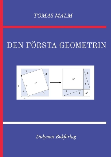 Den första geometrin. Portfölj I (Elementär geometri) av Den första matematiken; Tomas Malm; 2022