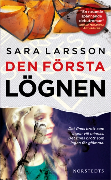 Den första lögnen; Sara Larsson; 2015