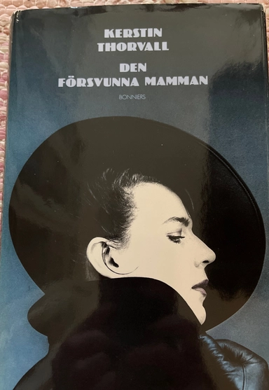 Den försvunna mamman : roman; Kerstin Thorvall; 1985
