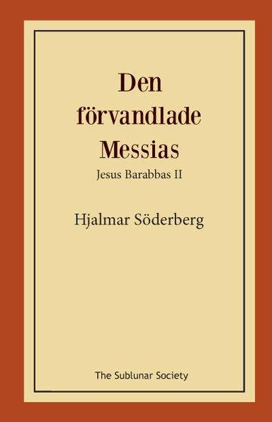Den förvandlade Messias : Jesus Barabbas II