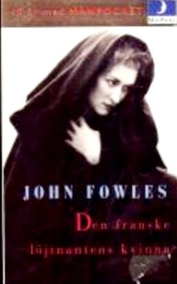 Den franske löjtnantens kvinna; John Fowles; 1995