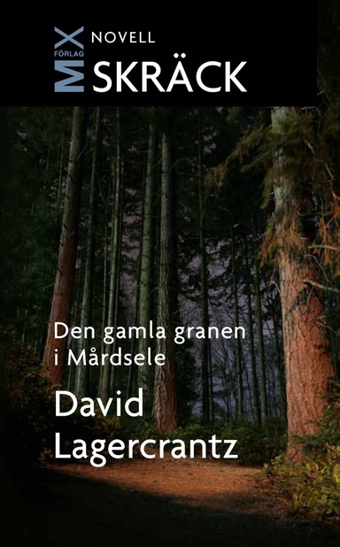 Den gamla granen i Mårdsele; David Lagercrantz; 2011