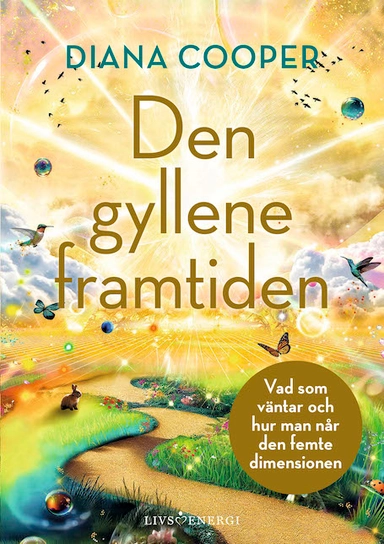 Den gyllene framtiden; Diana Cooper; 2024