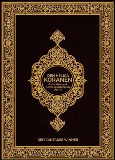 Den Heliga Koranen - Juz' 30; Den väntades vänner; 2017
