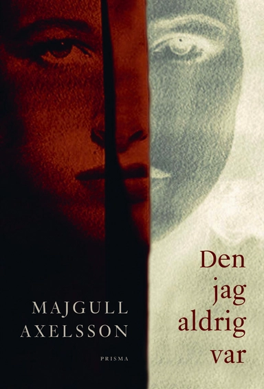 Den jag aldrig var; Majgull Axelsson; 2004