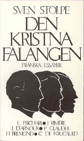 Den kristna falangen : franska essayer; Sven Stolpe; 1987