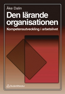 Den lärande organisationen; Åke Dalin; 1997