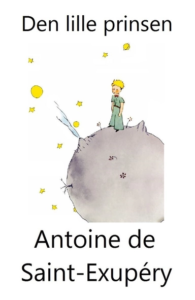 Den lille prinsen; Antoine de Saint-Exupéry; 2016