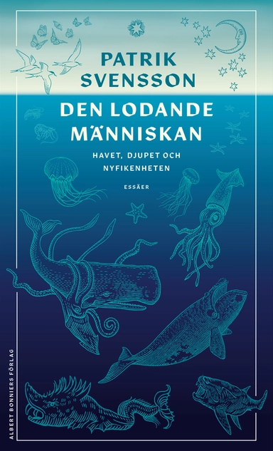 Den lodande människan : havet, djupet och nyfikenheten; Patrik Svensson; 2022