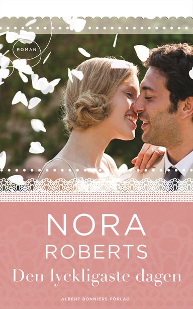 Den lyckligaste dagen; Nora Roberts; 2012