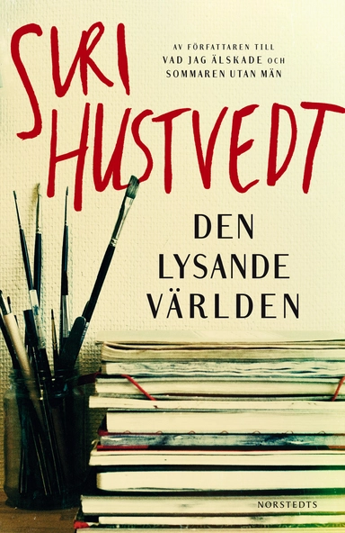 Den lysande världen; Siri Hustvedt; 2014