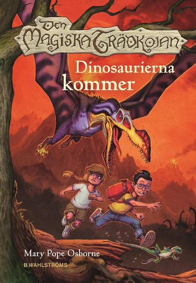 Den magiska trädkojan. Dinosaurierna kommer; Mary Pope Osborne; 2012