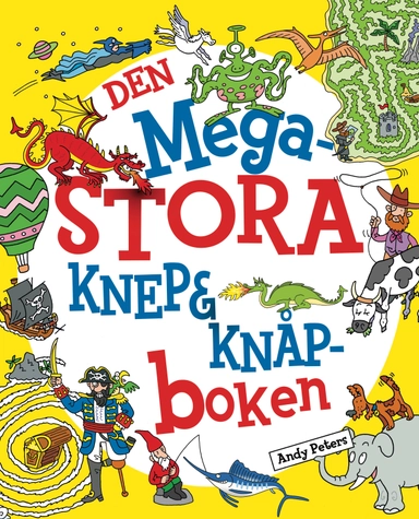 Den megastora knep & knåp-boken; Andy Peters; 2020