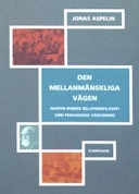 Den mellanmänskliga vägen : Martin Bubers relationsfilosofi som pedagogisk