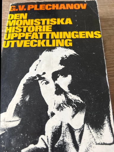 Den monistiska historieuppfattningens utveckling; Georgij Valentinovič Plechanov; 1972