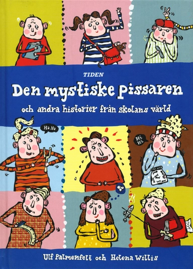 Den mystiske pissaren och andra historier från skolans värld
